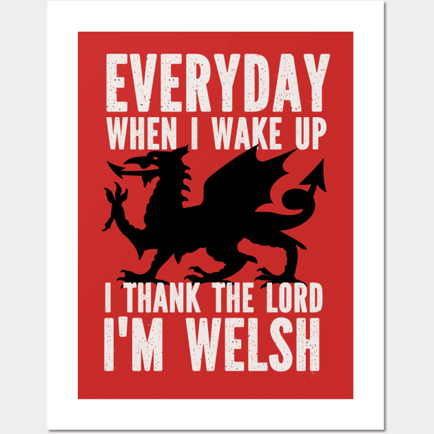I Thank The Lord I'm Welsh Wall Art by Teessential